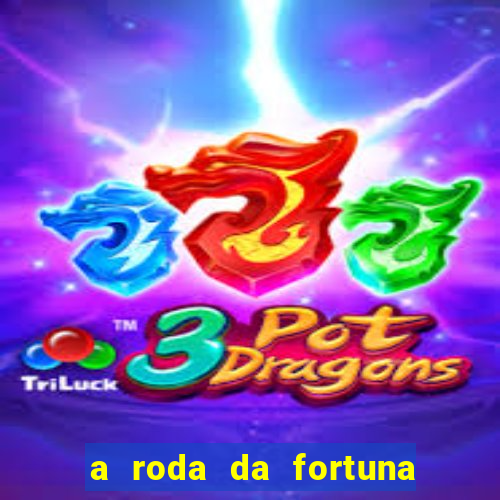 a roda da fortuna o que ele sente por mim